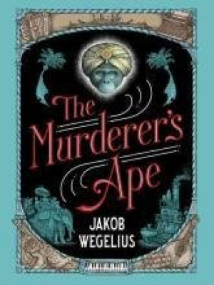 Jakob Wegelius The Murderer'S Ape