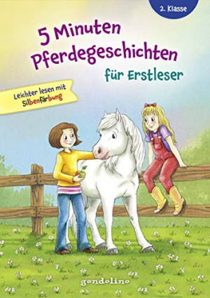gondolino Erstleser - GEBRAUCHT 5 Minuten Pferdegeschichten für Erstleser, 2. Klasse - Leichter lesen mit Silbenfärbung - Entdecke spannende