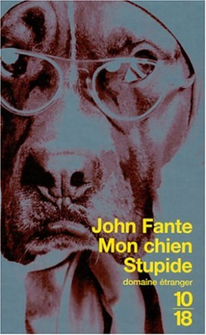 John Fante Mon Chien Stupide
