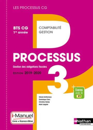 Processus 3, Gestion Des Obligations Fiscales : Bts Cg 1re Année : Livre + Licence Élève