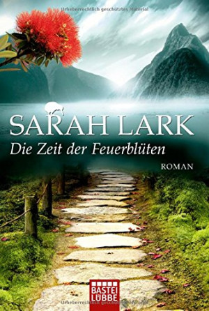 Sarah Lark - GEBRAUCHT Die Zeit der Feuerblüten: Roman - Preis vom 17.08.2026 20:17:41 h