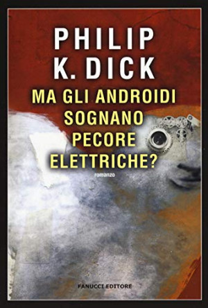 Dick, Philip K. - GEBRAUCHT Ma gli androidi sognano pecore elettriche? - Preis vom 17.06.2026 05:34:31 h
