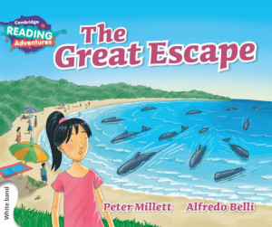 Peter Millett The Great Escape White Band (Cambridge Reading Adventures) (Cambridge Reading Adventures, White Band)