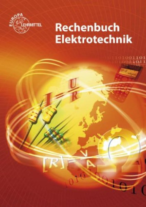 Peter Bastian Rechenbuch Elektrotechnik: Ein Lehr- Und Übungsbuch Zur Grund- Und Fachstufe