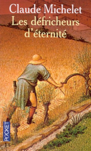 Michelet/Claude Les Défricheurs D'Éternité