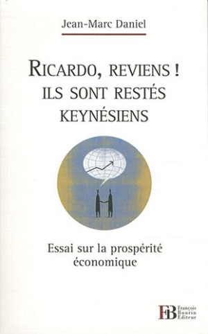 Jean-Marc Daniel - GEBRAUCHT Ricardo, reviens ! Ils sont restés keynésiens : essai sur la prospérité économique - Preis vom 17.06.2026 05:34:31 h