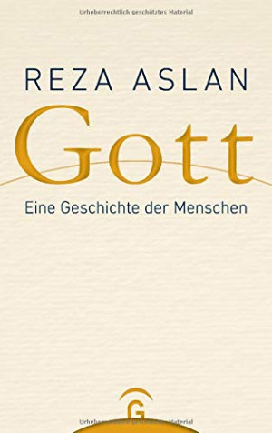 Reza Aslan - GEBRAUCHT Gott: Eine Geschichte der Menschen - Preis vom 13.08.2026 03:22:56 h