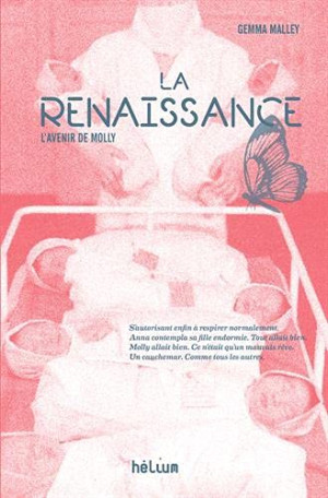 Gemma Malley La Renaissance : L'Avenir De Molly