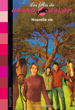 Bonnie Bryant Les Filles De Grand Galop. Vol. 18. Nouvelle Vie