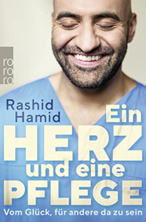 Rashid Hamid - GEBRAUCHT Ein Herz und eine Pflege: Vom Glück, für andere da zu sein - Preis vom 03.08.2026 11:59:33 h