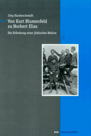 Jörg Hackeschmidt Von Kurt Blumenfeld Zu Norbert Elias