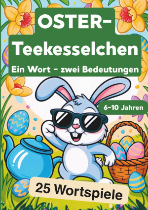 Emma Bloomberg Oster - Teekesselchen: Rätselbuch Mit 25 Wortspielen Für Grundschulkinder Von 6–10 Jahren