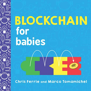 Chris Ferrie Blockchain For Babies (Baby University)