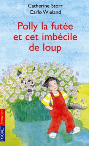 STORR - GEBRAUCHT Polly la futée et cet imbécile de loup - Preis vom 30.07.2026 19:44:31 h
