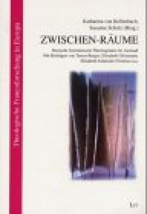 Kellenbach, Katharina von Zwischen-Räume. Deutsche Feministische Theologinnen Im Ausland Mit Beiträgen Von Teresa Berger, Elisabeth Gössmann,