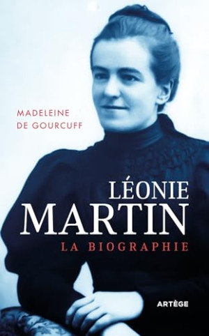 Gourcuff, Madeleine de Léonie Martin : La Biographie