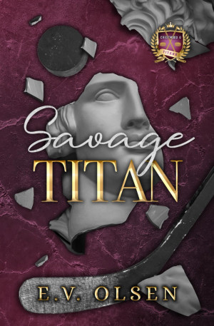 E.V. Olsen Savage Titan: An Mm College Hockey Bully Romance (North Shore Titans Hockey, Band 1)