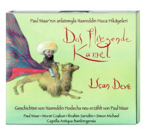 Paul Maar Das Fliegende Kamel - Die Literarisch-Musikalische Reise In Das Land Des Nasreddin Hodscha (2 Cd): Lesung Mit Musik