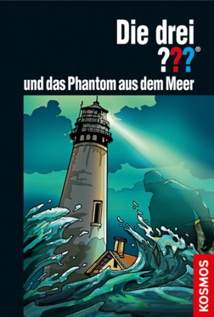 Marco Sonnleitner Die Drei ??? Und Das Phantom Aus Dem Meer