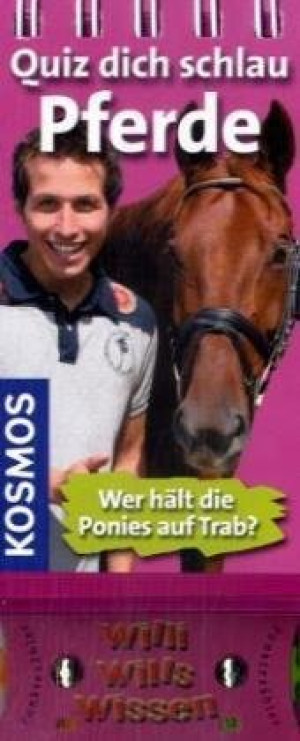 Bernd Flessner Willi Wills Wissen - Pferde: Quiz Dich Schlau: Wer Hält Die Ponies Auf Trab?