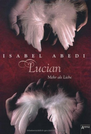 Isabel Abedi Lucian: Mehr Als Liebe