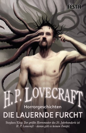 Lovecraft, H. P. Die Lauernde Furcht - 24 Horrorgeschichten