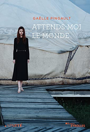 Gaëlle Pingault Attends-Moi Le Monde