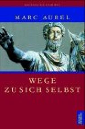 Marc Aurel Wege Zu Sich Selbst.