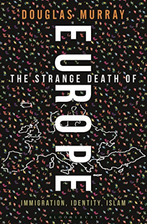 Douglas Murray - GEBRAUCHT Europe: An Obituary? - Preis vom 17.08.2026 20:17:41 h