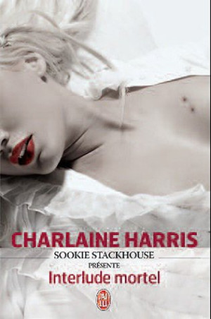 Charlaine Harris - GEBRAUCHT Sookie Stackhouse présente. Interlude mortel - Preis vom 01.06.2026 05:25:12 h