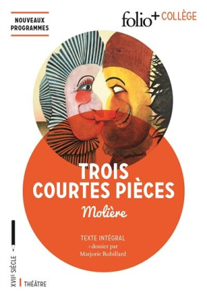 Molière Trois Courtes Pièces : Texte Intégral