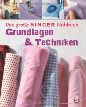 Eva-Maria Heller - GEBRAUCHT Das große SINGER Nähbuch - Grundlagen & Techniken - Preis vom 06.06.2026 05:42:00 h