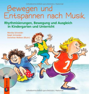 Monika Schneider - GEBRAUCHT Bewegen und Entspannen nach Musik. Anleitungsbuch mit CD: Rhythmisierungen, Bewegung und Ausgleich in Kindergarten und
