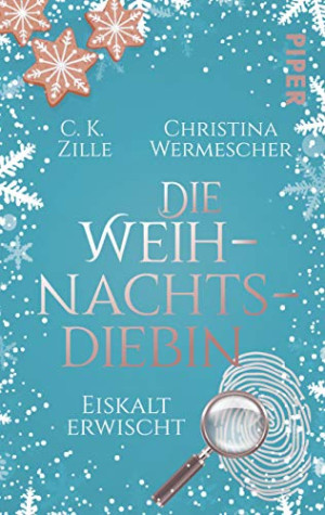 Zille, C. K. - GEBRAUCHT Die Weihnachtsdiebin. Eiskalt erwischt: Roman - Preis vom 07.08.2026 19:42:44 h