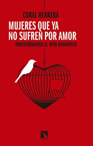 Coral Herrera Gómez - GEBRAUCHT Mujeres que ya no sufren por amor : transformando el mito romántico (Mayor, Band 677) - Preis vom 02.06.2026 05:37:06