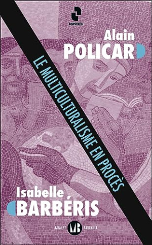 Alain Policar Le Multiculturalisme En Procès
