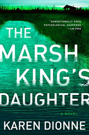 Karen Dionne The Marsh King'S Daughter