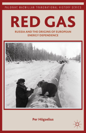 P. Högselius Red Gas: Russia And The Origins Of European Energy Dependence (Palgrave Macmillan Transnational History Series)