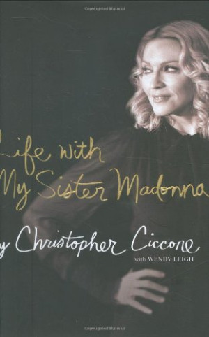 Christopher Ciccone Life With My Sister Madonna