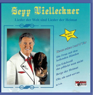 Sepp Viellechner Lieder Der Welt Sind Lieder Der Heimat