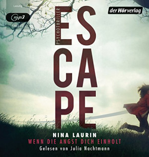 Nina Laurin Escape – Wenn Die Angst Dich Einholt