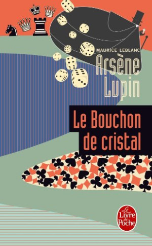 Maurice Leblanc Arsène Lupin. Le Bouchon De Cristal