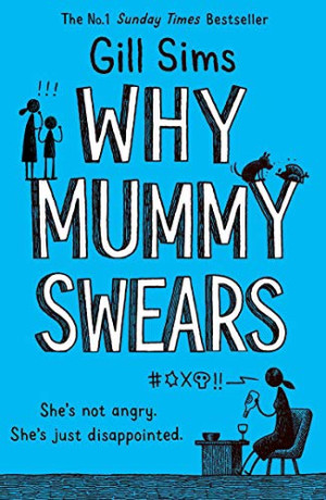 Gill Sims Why Mummy Swears