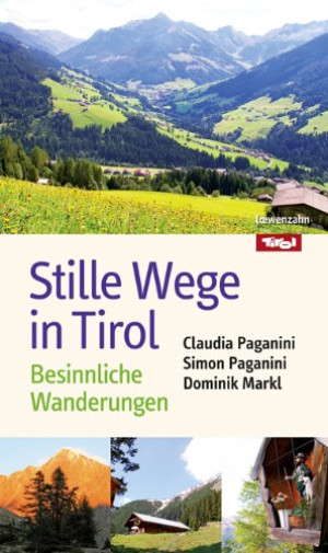 Claudia Paganini Stille Wege In Tirol. Besinnliche Wanderungen