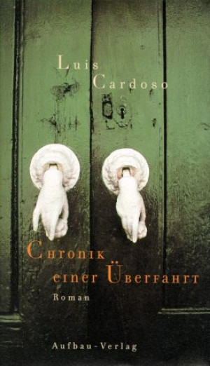 Luís Cardoso Chronik Einer Überfahrt