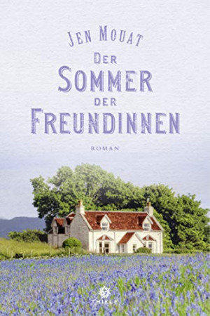 Jen Mouat Der Sommer Der Freundinnen: Roman