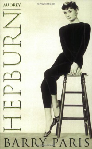 Barry Paris Audrey Hepburn: A Biography