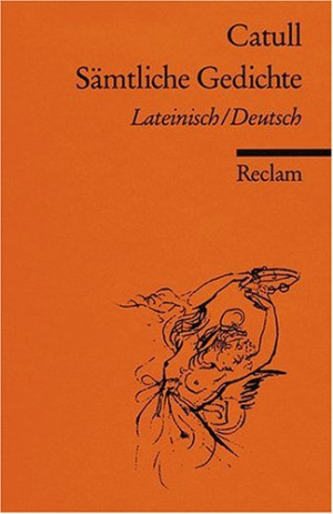 Catull - GEBRAUCHT Sämtliche Gedichte: Lat. /Dt. - Preis vom 15.07.2026 23:24:35 h