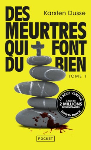 Karsten Dusse Les Meurtres Zen. Vol. 1. Des Meurtres Qui Font Du Bien : Un Roman Policier Décéléré