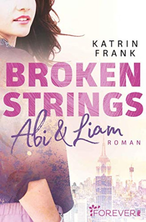 Katrin Frank Broken Strings: Abi & Liam